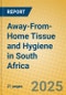 Away-From-Home Tissue and Hygiene in South Africa - Product Image