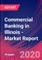 Commercial Banking in Illinois - Industry Market Research Report - Product Thumbnail Image