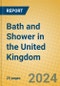 Bath and Shower in the United Kingdom - Product Thumbnail Image