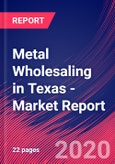 Metal Wholesaling in Texas - Industry Market Research Report- Product Image