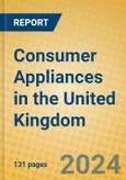 Consumer Appliances in the United Kingdom- Product Image