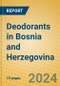 Deodorants in Bosnia and Herzegovina - Product Image