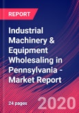 Industrial Machinery & Equipment Wholesaling in Pennsylvania - Industry Market Research Report- Product Image