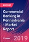 Commercial Banking in Pennsylvania - Industry Market Research Report - Product Thumbnail Image