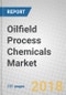 Oilfield Process Chemicals: Global Markets - Product Thumbnail Image