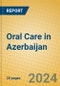 Oral Care in Azerbaijan - Product Thumbnail Image