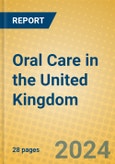 Oral Care in the United Kingdom- Product Image