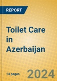 Toilet Care in Azerbaijan- Product Image