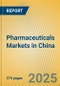 Pharmaceuticals Markets in China - Product Image