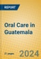 Oral Care in Guatemala - Product Thumbnail Image