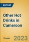 Other Hot Drinks in Cameroon - Product Image