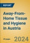 Away-From-Home Tissue and Hygiene in Austria - Product Thumbnail Image