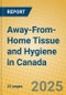 Away-From-Home Tissue and Hygiene in Canada - Product Thumbnail Image