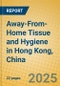 Away-From-Home Tissue and Hygiene in Hong Kong, China - Product Thumbnail Image