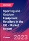 Sporting and Outdoor Equipment Retailers in the UK - Industry Market Research Report - Product Image