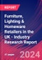 Furniture, Lighting & Homeware Retailers in the UK - Industry Research Report - Product Thumbnail Image