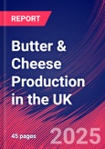 Butter & Cheese Production in the UK - Industry Market Research Report- Product Image