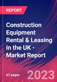 Construction Equipment Rental & Leasing in the UK - Industry Market Research Report- Product Image