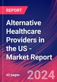 Alternative Healthcare Providers in the US - Industry Market Research Report- Product Image