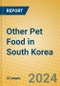 Other Pet Food in South Korea - Product Thumbnail Image