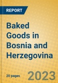 Baked Goods in Bosnia and Herzegovina- Product Image
