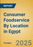 Consumer Foodservice By Location in Egypt- Product Image