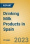 Drinking Milk Products in Spain - Product Image