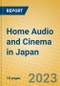 Home Audio and Cinema in Japan - Product Image
