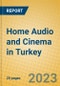 Home Audio and Cinema in Turkey - Product Image