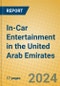 In-Car Entertainment in the United Arab Emirates - Product Image