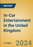 In-Car Entertainment in the United Kingdom- Product Image