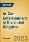 In-Car Entertainment in the United Kingdom - Product Thumbnail Image