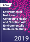 Environmental Nutrition. Connecting Health and Nutrition with Environmentally Sustainable Diets- Product Image