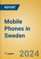 Mobile Phones in Sweden - Product Image