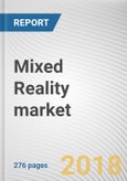 Mixed Reality market by Component, Device Type, and Application - Global Opportunity Analysis and Industry Forecast, 2018-2024- Product Image