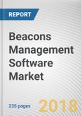 Beacons Management Software Market by Component, and End User - Global Opportunity Analysis and Industry Forecast, 2018-2024- Product Image