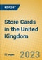 Store Cards in the United Kingdom - Product Image