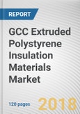 GCC Extruded Polystyrene Insulation Materials Market by Application - Opportunity Analysis and Industry Forecast, 2017-2023- Product Image
