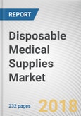 Disposable Medical Supplies Market by Type, Application, and End User - Global Opportunity Analysis and Industry Forecast, 2017-2023- Product Image