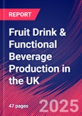 Fruit Drink & Functional Beverage Production in the UK - Market Analysis Report 2015-2030- Product Image