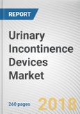 Urinary Incontinence Devices Market by Product, Category, Incontinence Type and End User - Global Opportunity Analysis and Industry Forecast, 2017-2023- Product Image