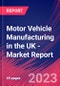 Motor Vehicle Manufacturing in the UK - Industry Market Research Report - Product Image