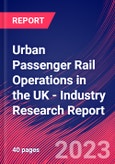 Urban Passenger Rail Operations in the UK - Industry Research Report- Product Image