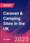 Caravan & Camping Sites in the UK - Market Research Report 2015-2030- Product Image