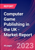Computer Game Publishing in the UK - Industry Market Research Report- Product Image