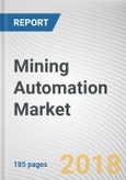 Mining Automation Market by Technique and Type - Global Opportunities Analysis and Industry Forecast, 2017-2023- Product Image