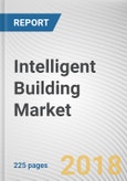 Intelligent Building Market by Component, Type, and End User - Global Opportunity Analysis and Industry Forecast, 2017-2024- Product Image