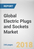 Global Electric Plugs and Sockets Market by Type, Power rate, and End User - Global Opportunity Analysis and Industry Forecast, 2018-2024- Product Image