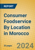 Consumer Foodservice By Location in Morocco- Product Image