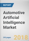 Automotive Artificial Intelligence Market by Component, Technology, and Application - Global Opportunity Analysis and Industry Forecast, 2017-2024- Product Image